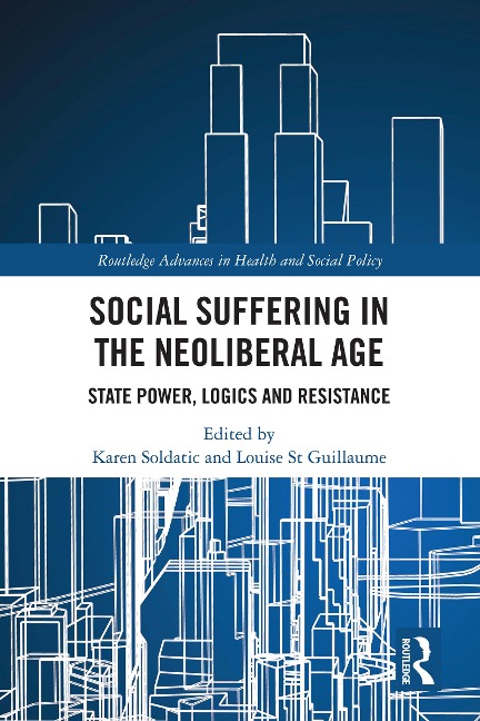 Social Suffering in the Neoliberal Age - 