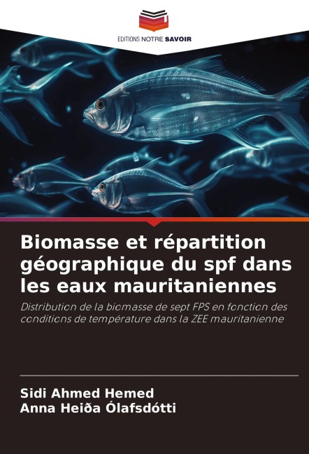 Biomasse et répartition géographique du spf dans les eaux mauritaniennes - Sidi Ahmed Hemed, Anna Heiða Ólafsdótti