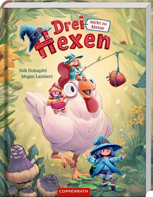 Drei nicht zu kleine Hexen (Bd. 1) - Falk Holzapfel, Megan Lambert