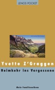 Cover-Bild zum Titel 'Heimkehr ins Vergessene' von 'Yvette Z'Graggen'