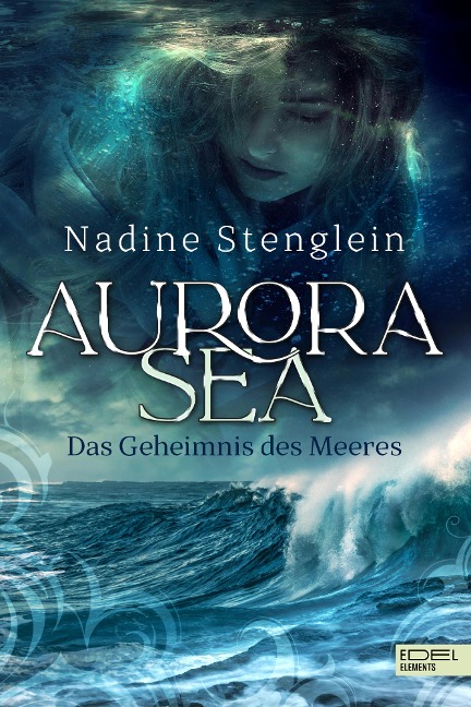 Aurora Sea - Das Geheimnis des Meeres - Nadine Stenglein