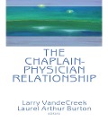 Cover-Bild zum Titel 'The Chaplain-Physician Relationship' von 'Larry Van De Creek'