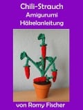 Cover-Bild zum Titel 'Chili-Strauch' von 'Romy Fischer'