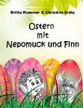 Cover-Bild zum Titel 'Ostern mit Nepomuck und Finn' von 'Britta Kummer, Christine Erdiç'