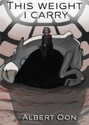 Cover-Bild zum Titel 'This Weight I Carry (Three Tales of Inseparable Love, #3)' von 'Albert Oon'