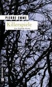 Cover-Bild zum Titel 'Killerspiele' von 'Pierre Emme'