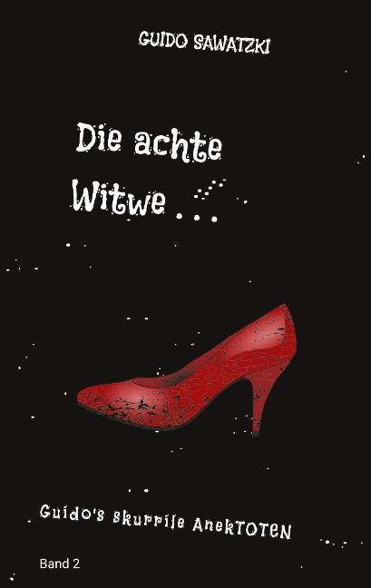 Die achte Witwe - Guido Sawatzki