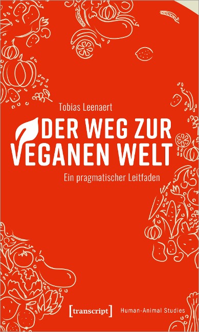 Der Weg zur veganen Welt - Tobias Leenaert