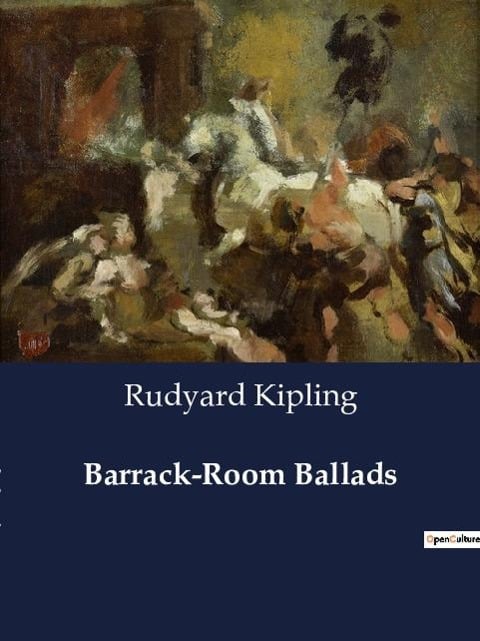 Barrack-Room Ballads - Rudyard Kipling