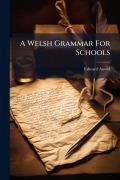 Cover-Bild zum Titel 'A Welsh Grammar For Schools' von 'Edward Anwyl'