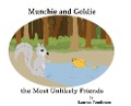 Munchie and Goldie - Most Unlikely Friends - Lauresa A. Tomlinson