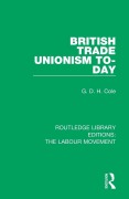 Cover-Bild zum Titel 'British Trade Unionism To-Day' von 'G. D. H. Cole'