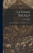 Cover-Bild zum Titel 'La Femme Biblique' von 'Clarisse Bader'
