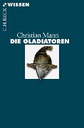 Cover-Bild zum Titel 'Die Gladiatoren' von 'Christian Mann'