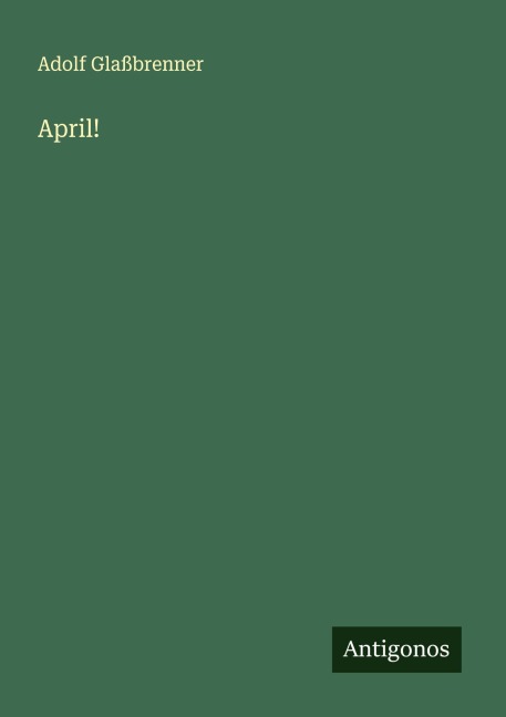 April! - Adolf Glaßbrenner