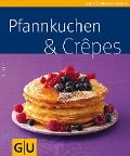 Cover-Bild zum Titel 'Pfannkuchen & Crepes' von 'Tanja Dusy'