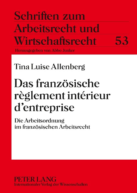 Das französische règlement intérieur d'entreprise - Tina Luise Allenberg