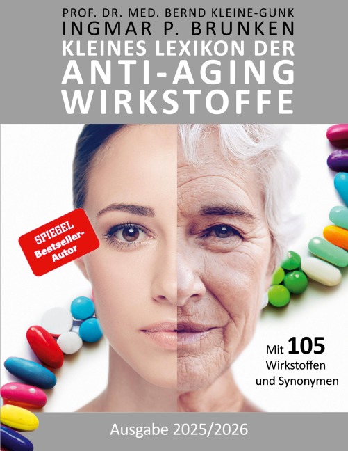Kleines Lexikon der Anti-Aging-Wirkstoffe - Ingmar Brunken, Bernd Kleine-Gunk
