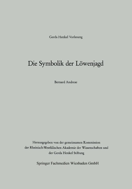 Die Symbolik der Löwenjagd - Bernard Andreae