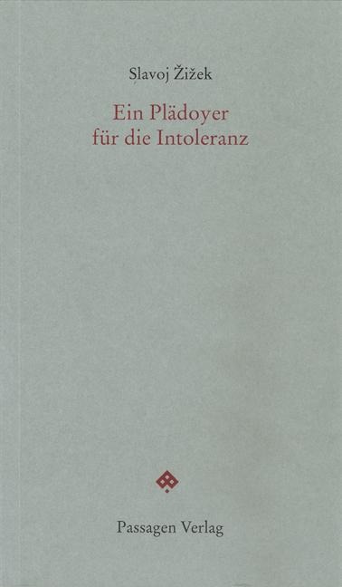 Ein Plädoyer für die Intoleranz - Slavoj Zizek