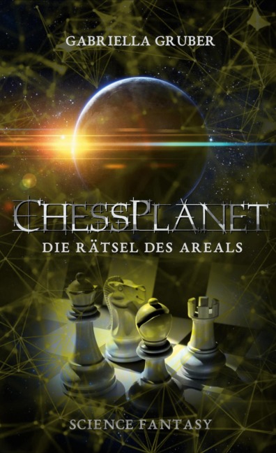 ChessPlanet - Die Rätsel des Areals - Gabriella Gruber