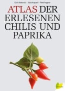 Atlas der erlesenen Chilis und Paprika - Erich Stekovics, Julia Kospach, Peter Angerer