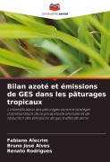 Cover-Bild zum Titel 'Bilan azoté et émissions de GES dans les pâturages tropicaux' von 'Fabiano Alecrim, Bruno José Alves, Renato Rodrigues'