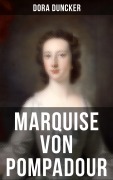 Cover-Bild zum Titel 'Marquise von Pompadour' von 'Dora Duncker'
