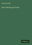 Cover-Bild zum Titel 'Harro Harring, der Friese' von 'Thusnelda Kühl'