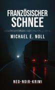 Cover-Bild zum Titel 'Französischer Schnee' von 'Michael E. Noll'
