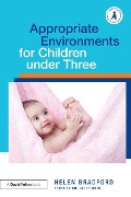 Cover-Bild zum Titel 'Appropriate Environments for Children under Three' von 'Helen Bradford'