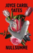 Cover-Bild zum Titel 'Nullsumme' von 'Joyce Carol Oates'