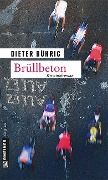 Cover-Bild zum Titel 'Brüllbeton' von 'Dieter Bührig'