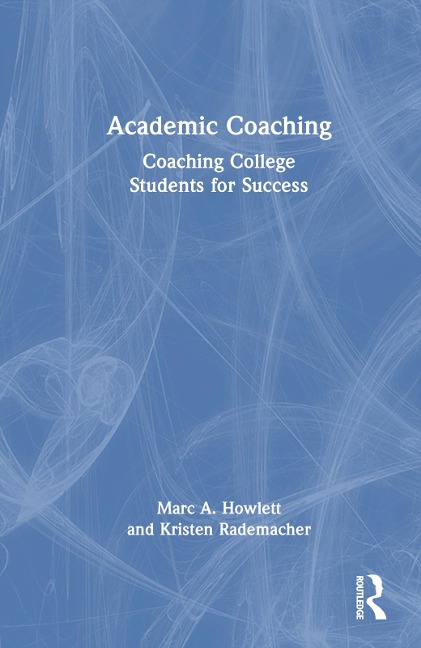 Academic Coaching - Marc A Howlett, Kristen Rademacher