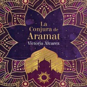 Cover-Bild zum Titel 'La conjura de Aramat' von 'Victoria Alvarez'