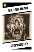 Cover-Bild zum Titel 'Stopfkuchen' von 'Wilhelm Raabe'