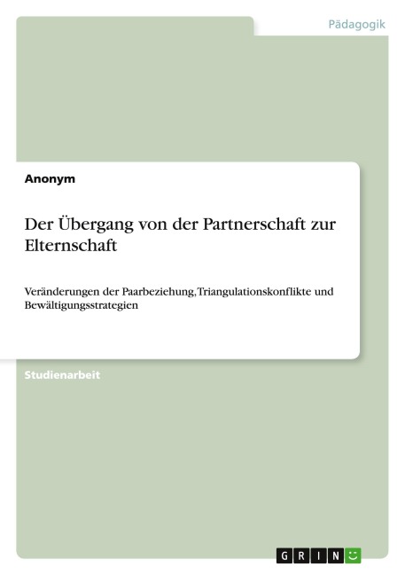 Der Übergang von der Partnerschaft zur Elternschaft - Anonymous