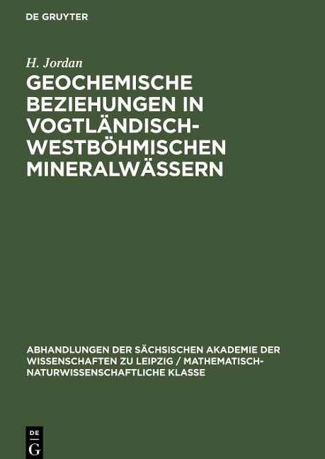 Geochemische Beziehungen in vogtländisch-westböhmischen Mineralwässern - H. -G. Egerter, H. Jordan, J. Dvorak, G. Plötner