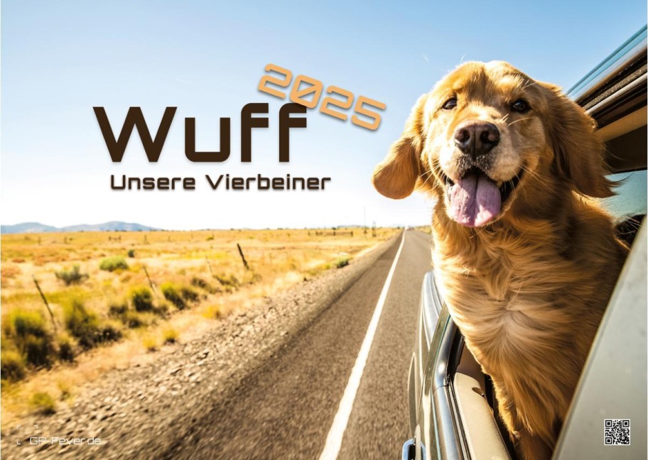 Wuff - Unsere Vierbeiner - Der Hundekalender- 2025 - Kalender DIN A3 - 