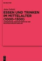 Essen und Trinken im Mittelalter (1000-1300) - Anne Schulz