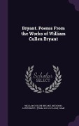 Cover-Bild zum Titel 'Bryant. Poems From the Works of William Cullen Bryant' von 'William Cullen Bryant'