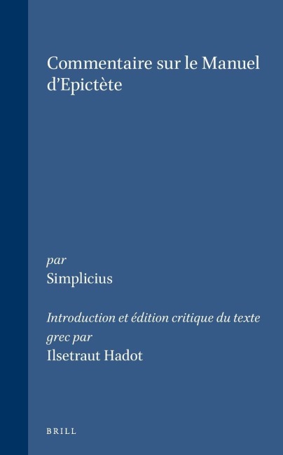 Simplicius - Commentaire Sur Le Manuel d'Epictète - 