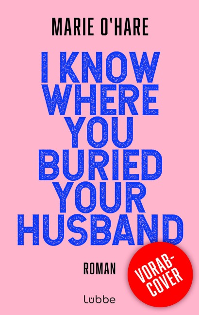 I Know Where You Buried Your Husband - Marie O'Hare
