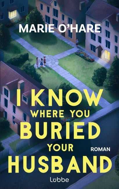 I Know Where You Buried Your Husband - Marie O'Hare