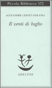 Il venti di luglio - Alexander Lernet-Holenia