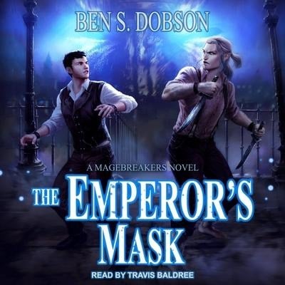 The Emperor's Mask Lib/E - Ben S. Dobson