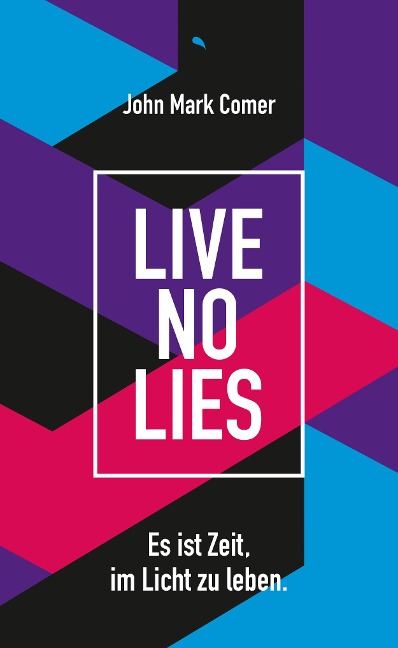 Live No Lies - John Mark Comer