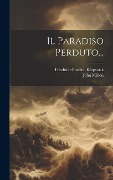 Cover-Bild zum Titel 'Il Paradiso Perduto...' von 'John Milton'