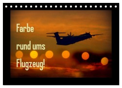 Cover-Bild zum Titel 'Farbe rund ums Flugzeug! (Tischkalender 2026 DIN A5 quer), CALVENDO Monatskalender' von 'Martina Siemon-Mohrdieck'