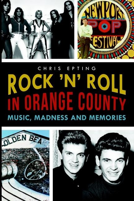 Rock 'n' Roll in Orange County - Chris Epting